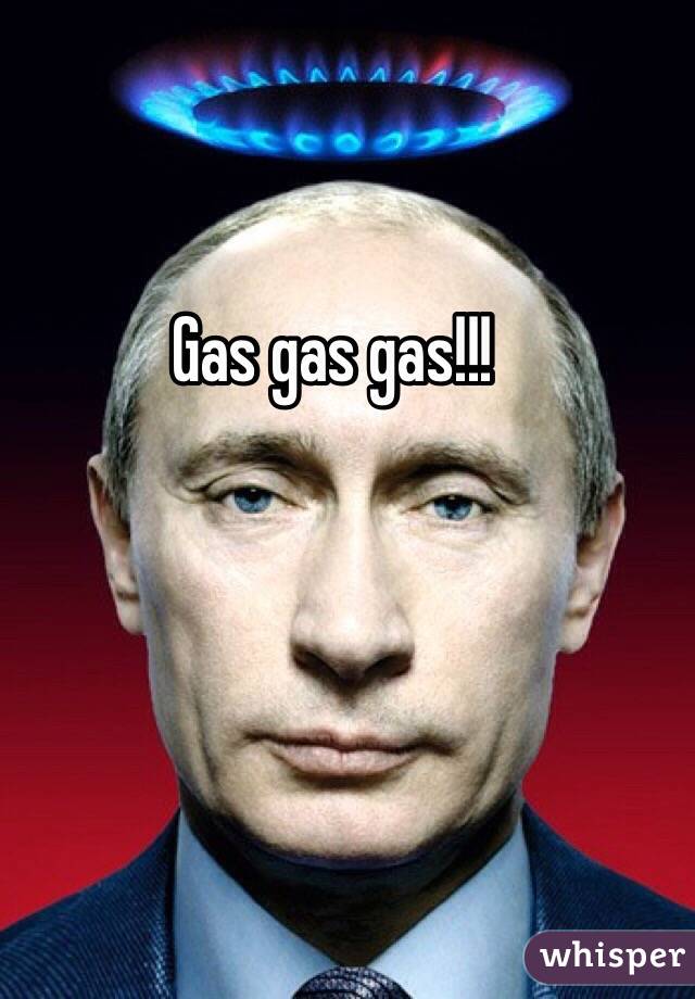 Gas gas gas!!!