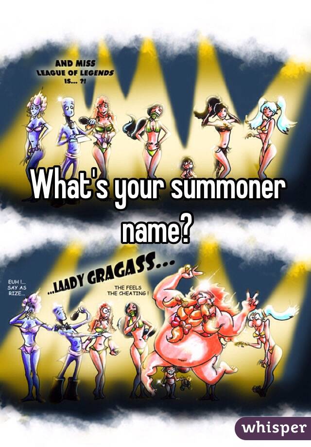 What's your summoner name?