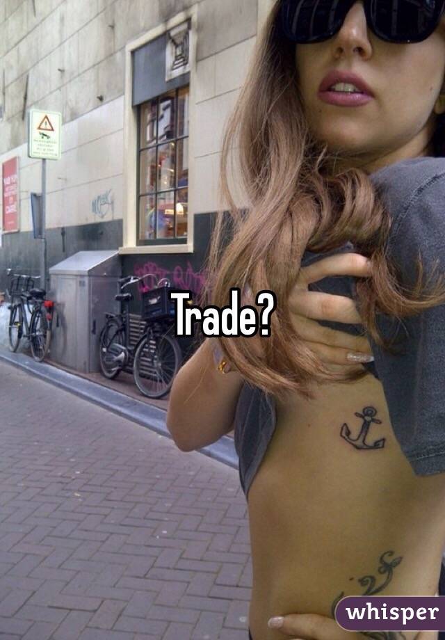 Trade?