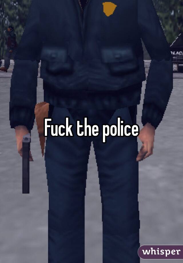 Fuck the police