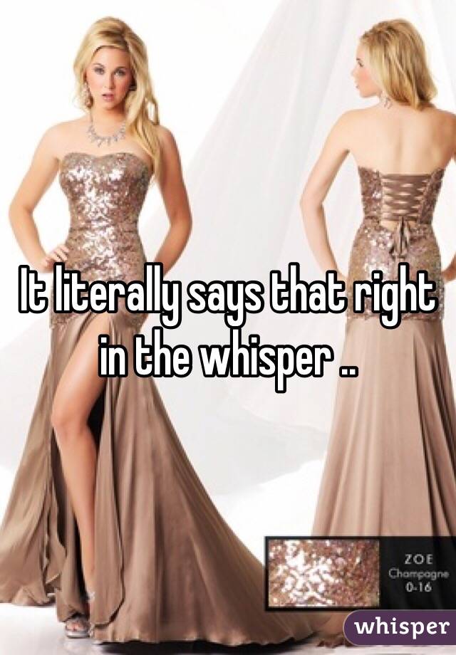 It literally says that right in the whisper ..