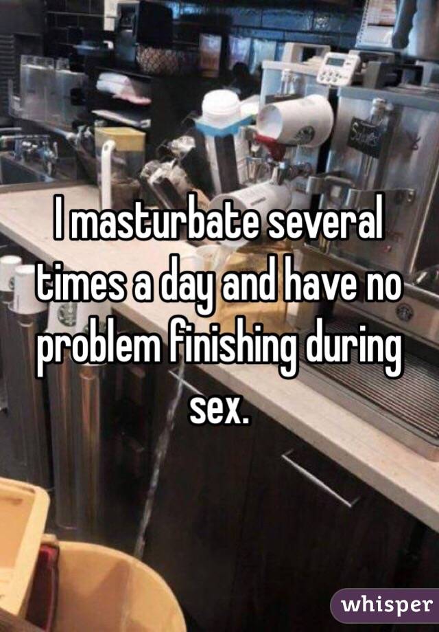 I masturbate several times a day and have no problem finishing during sex. 
