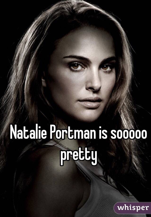 Natalie Portman is sooooo pretty