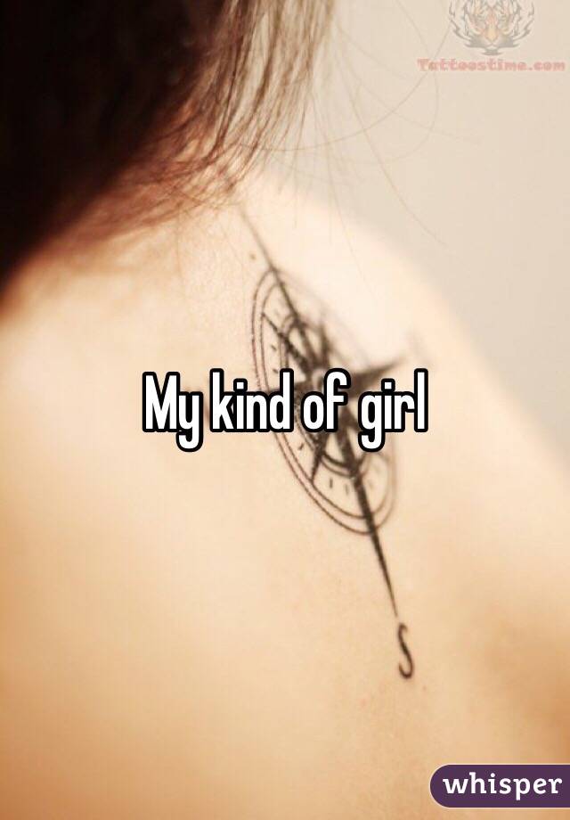 My kind of girl