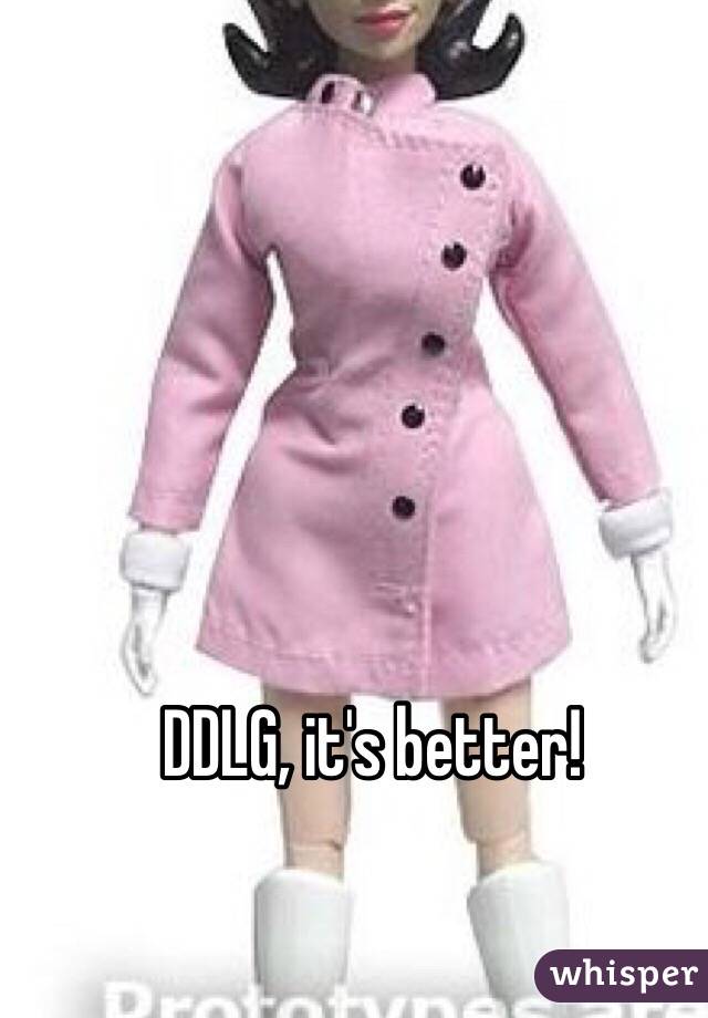 DDLG, it's better!