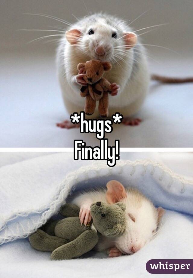 *hugs*
Finally!