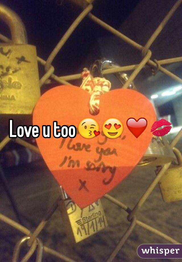 Love u too😘😍❤️💋