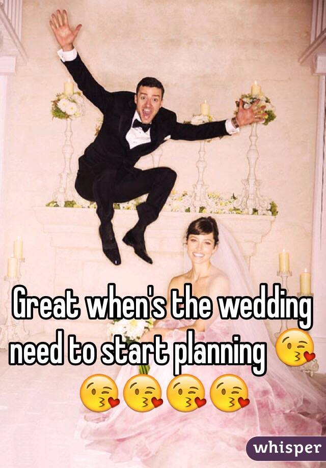 Great when's the wedding need to start planning 😘😘😘😘😘