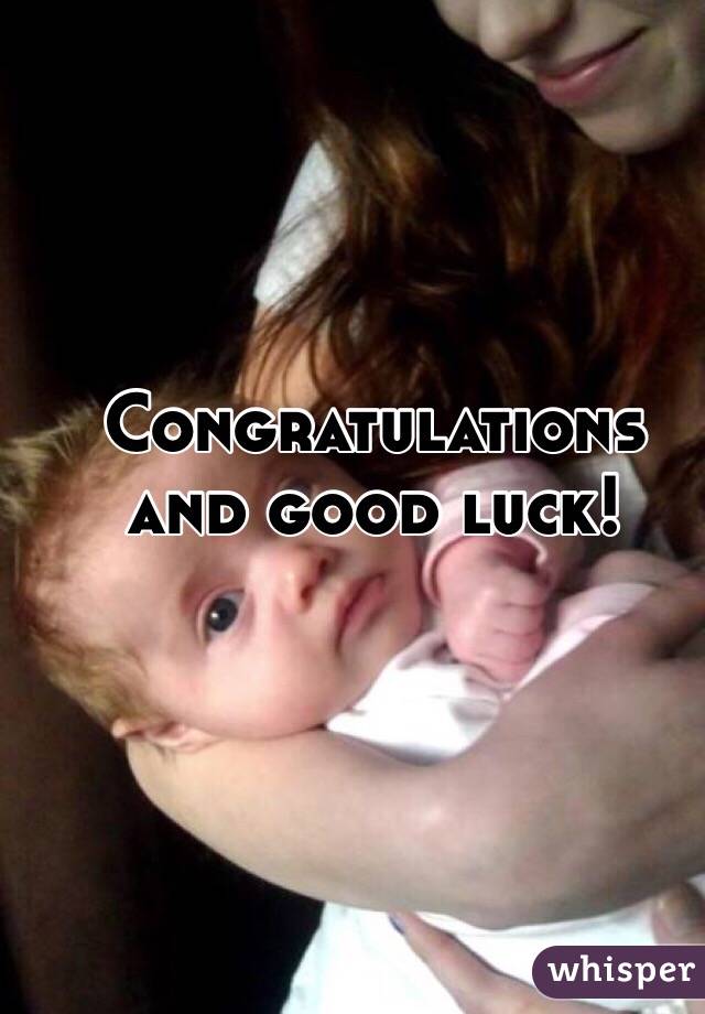 Congratulations and good luck! 