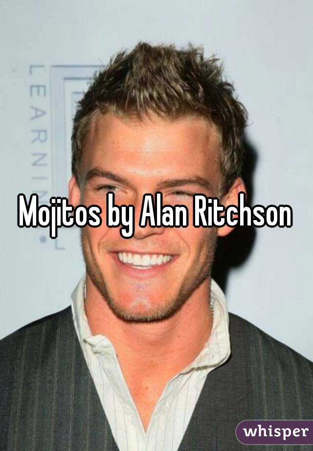 Mojitos by Alan Ritchson