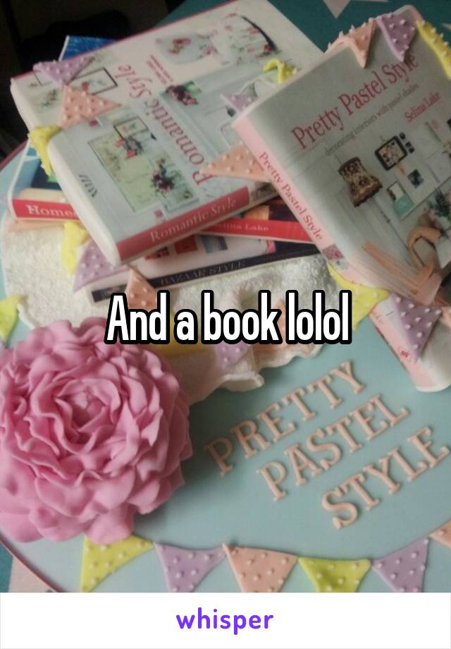 And a book lolol