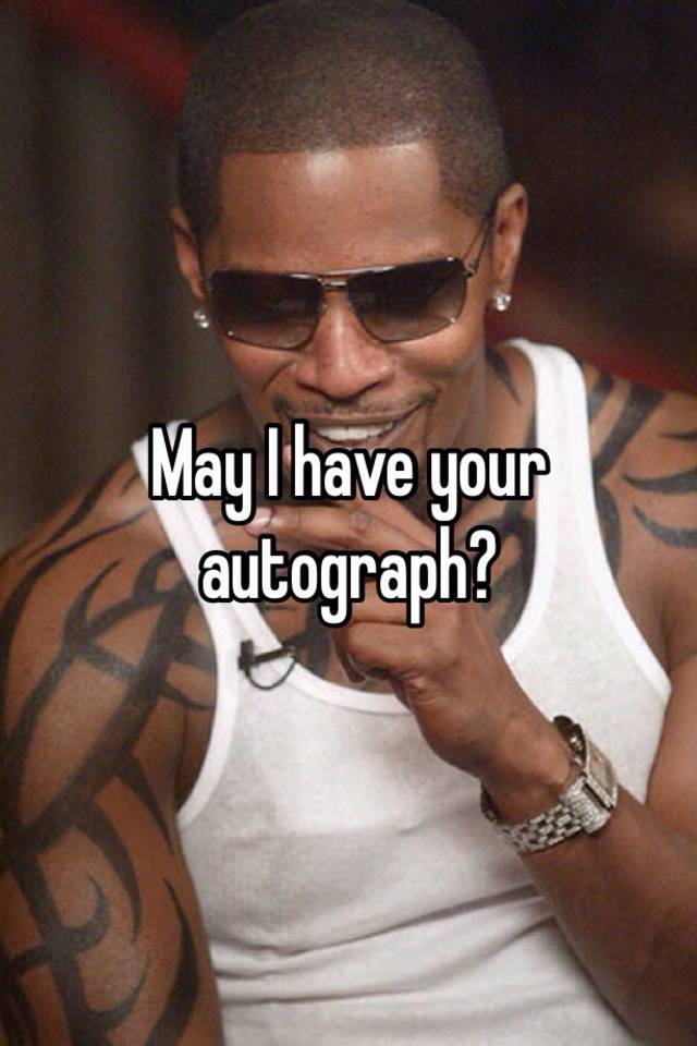 may-i-have-your-autograph