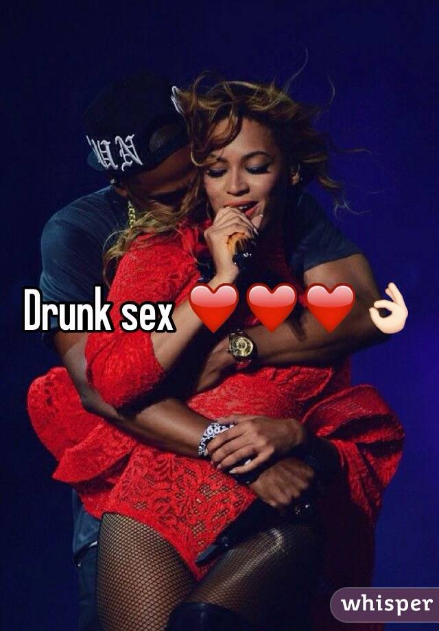 Drunk sex ❤️❤️❤️👌🏻
