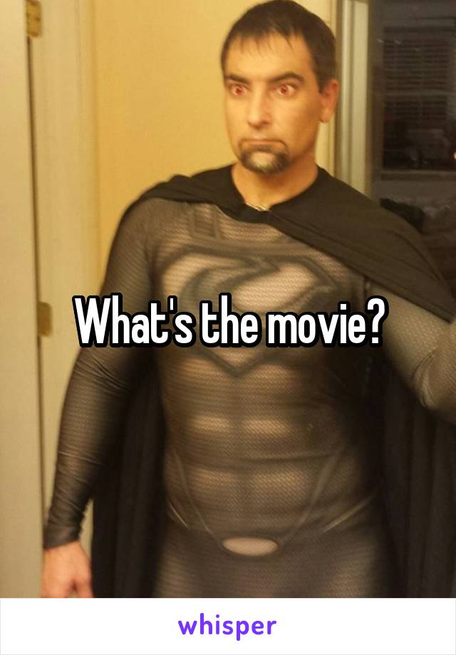 What's the movie?