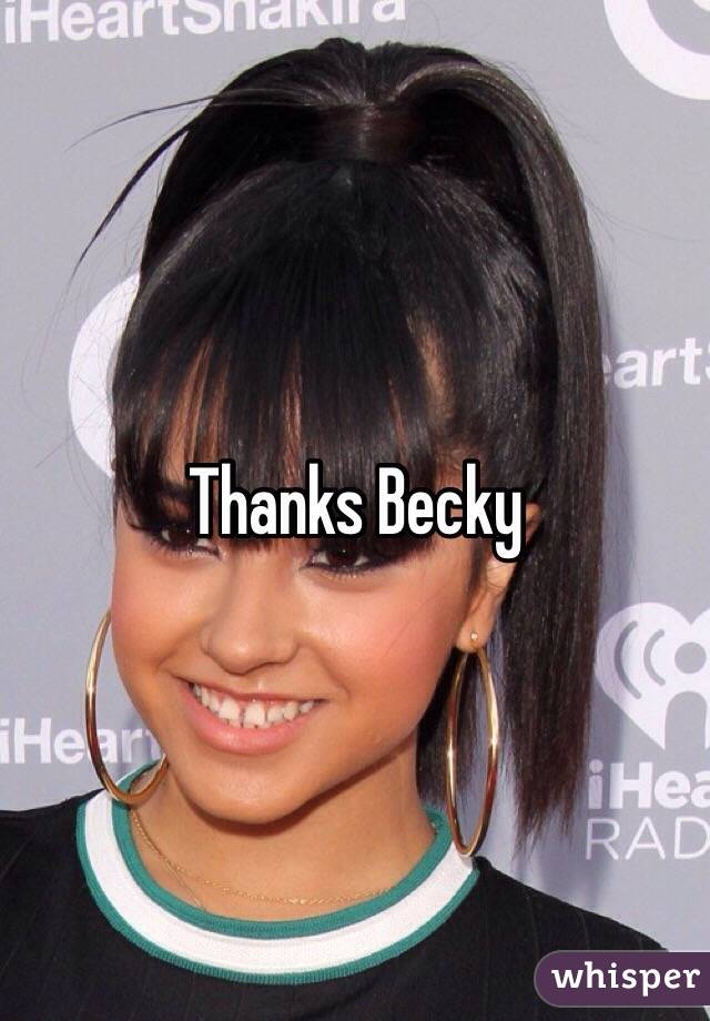 Thanks Becky