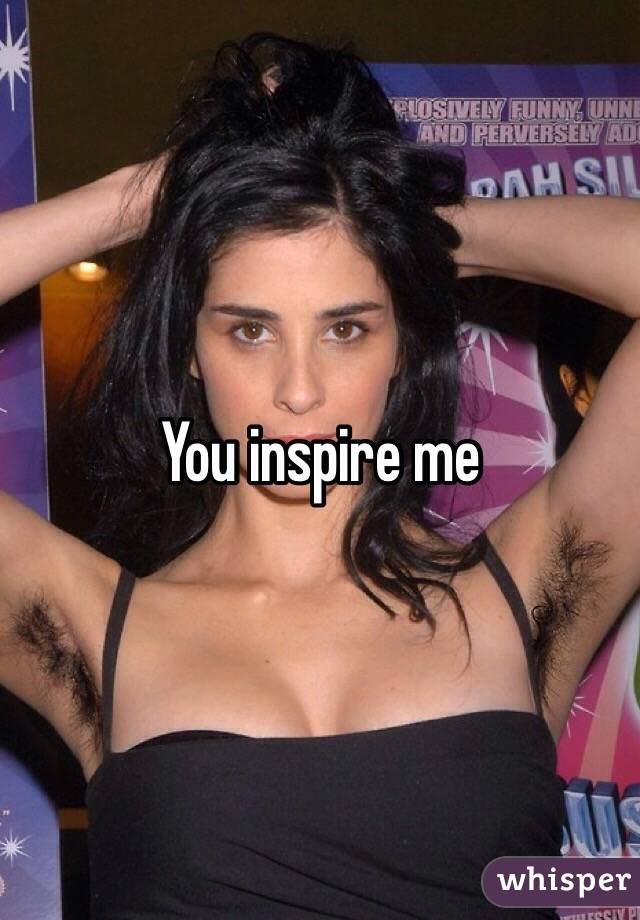 You inspire me 