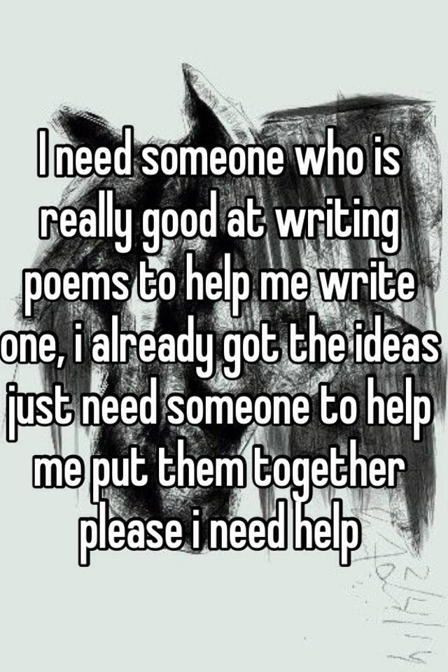 Help me to write a poem