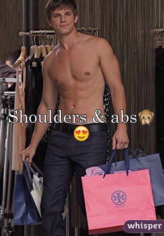 Shoulders & abs🙊😍