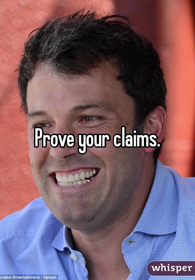Prove your claims. 