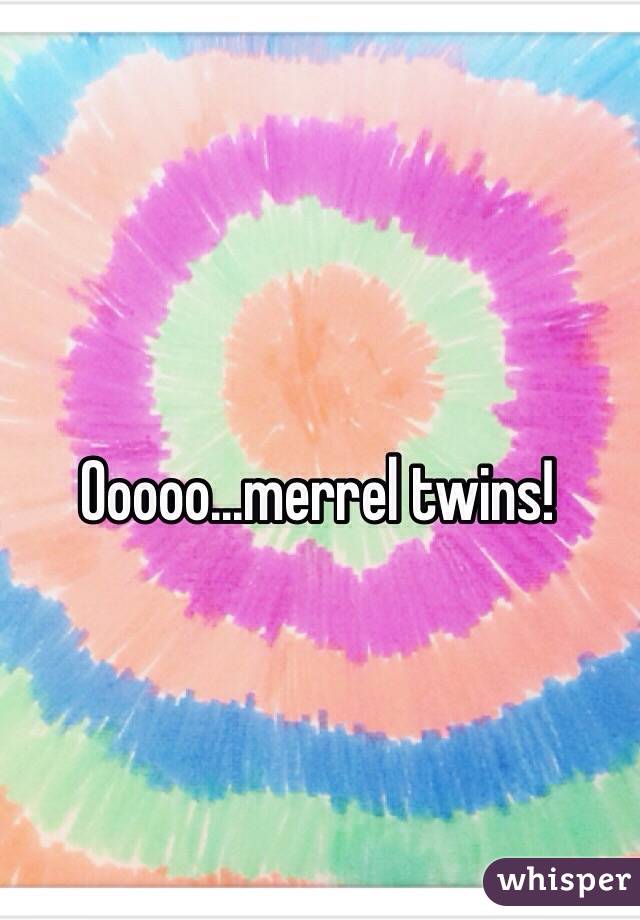 Ooooo...merrel twins!