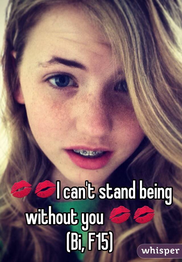 💋💋I can't stand being without you 💋💋
(Bi, F15)