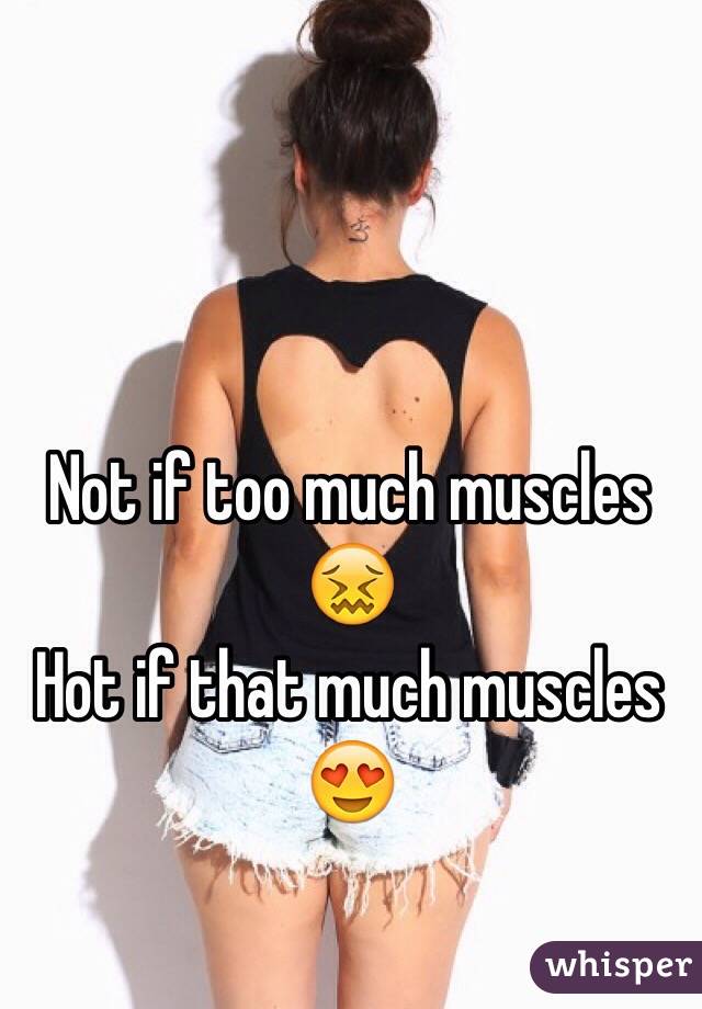 Not if too much muscles 😖
Hot if that much muscles 😍