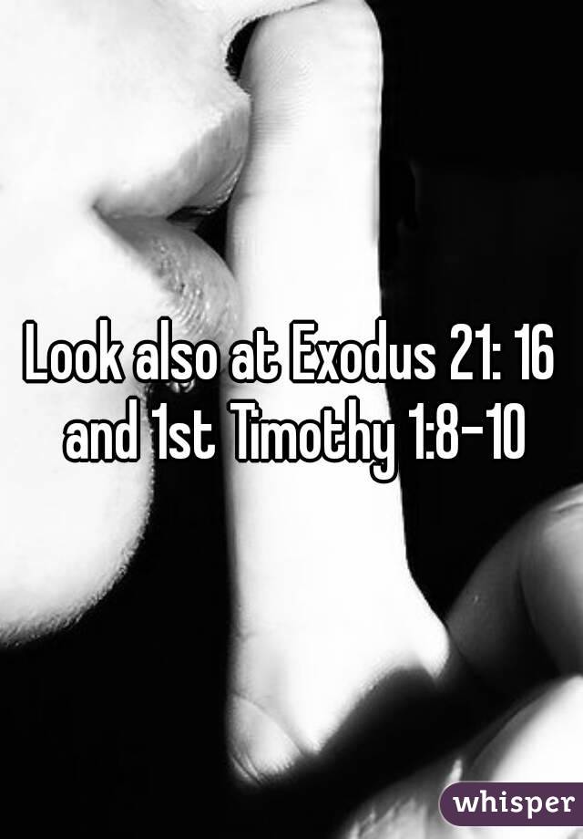 Look also at Exodus 21: 16 and 1st Timothy 1:8-10