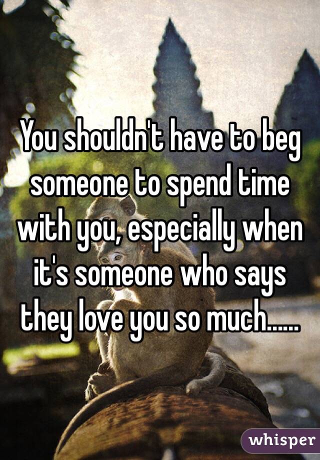 It's unbelievable how when you spend so much time with someone and when ...