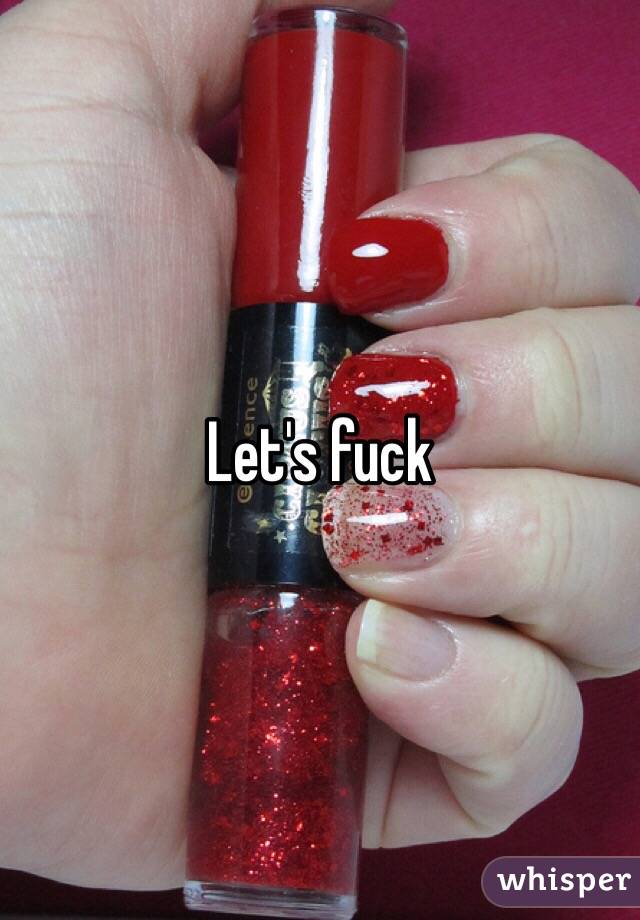Let's fuck 