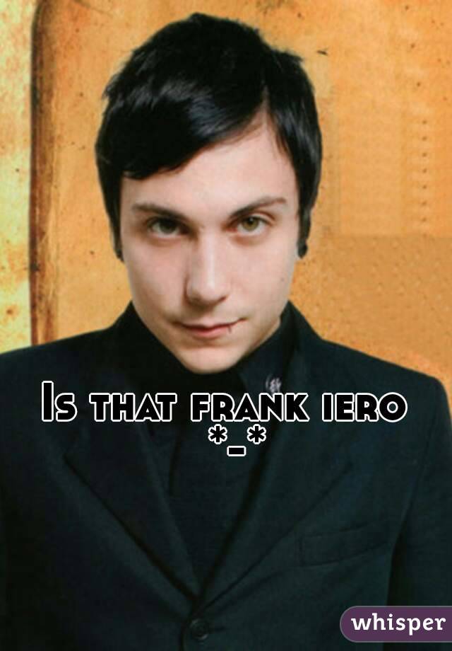 Is that frank iero  *-*