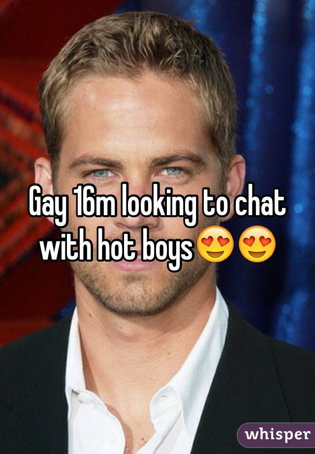 Gay 16m looking to chat with hot boys😍😍