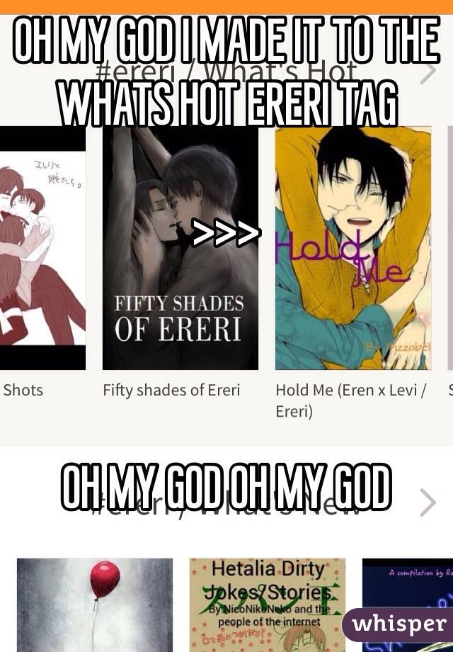 OH MY GOD I MADE IT TO THE WHATS HOT ERERI TAG

>>>



OH MY GOD OH MY GOD