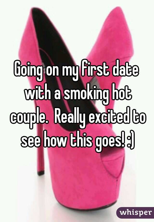 Going on my first date with a smoking hot couple.  Really excited to see how this goes! :)