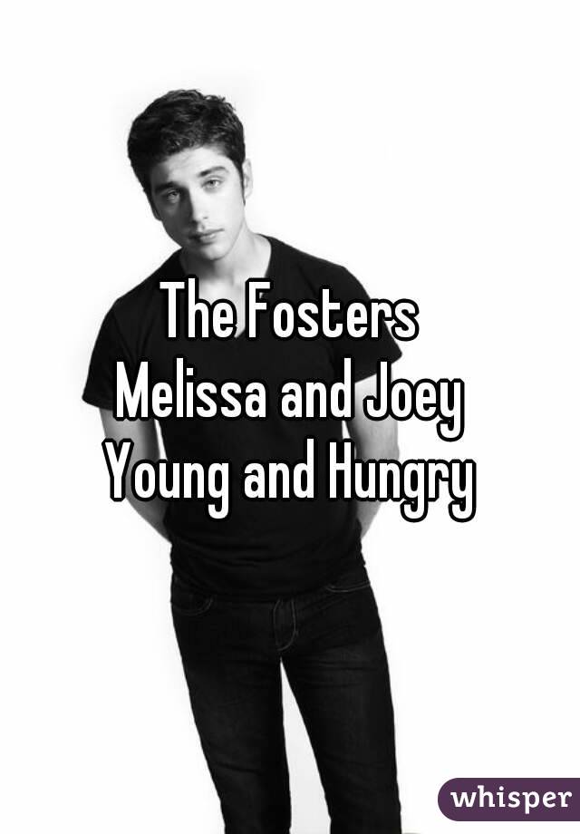 The Fosters
Melissa and Joey
Young and Hungry