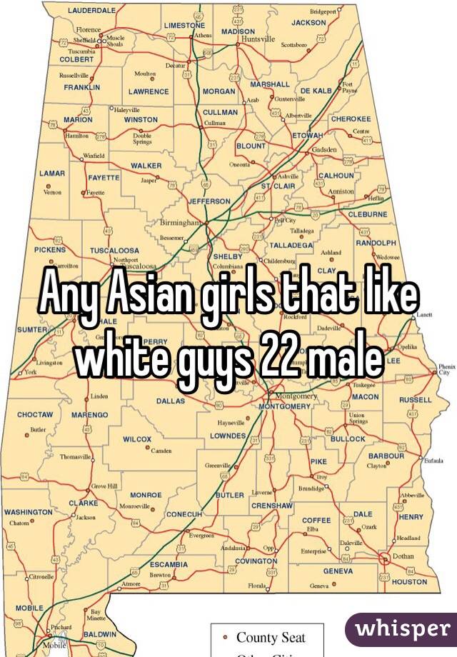 Any Asian girls that like white guys 22 male 
