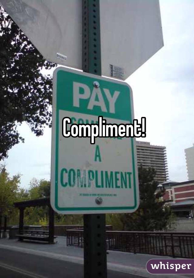 Compliment!