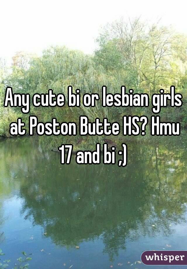Any cute bi or lesbian girls at Poston Butte HS? Hmu
17 and bi ;)