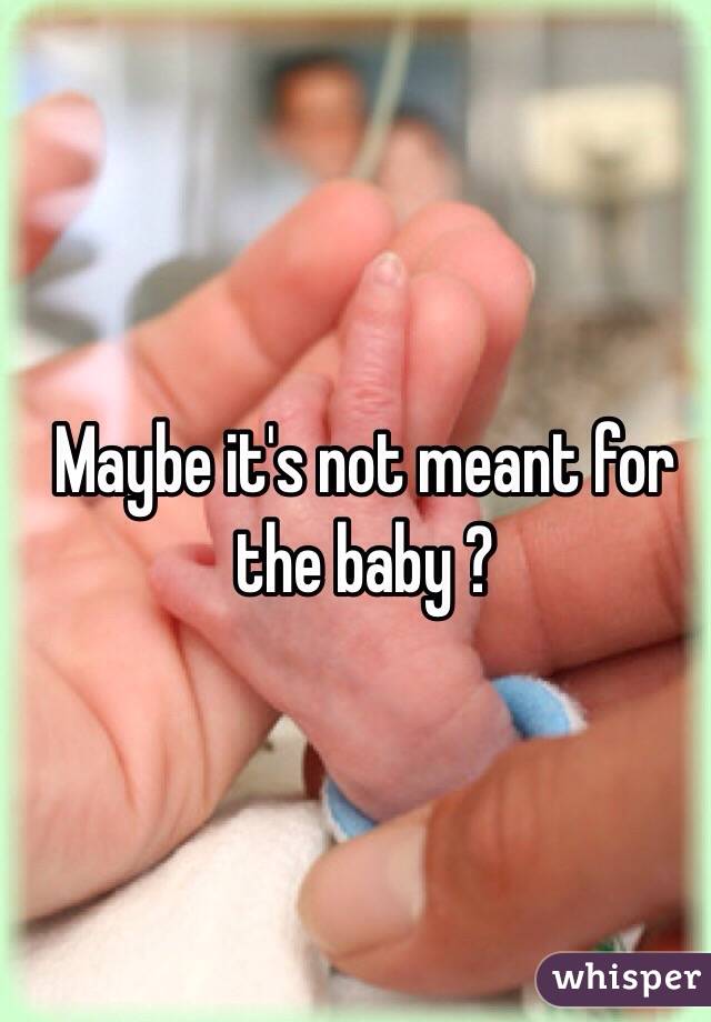 Maybe it's not meant for the baby ? 

