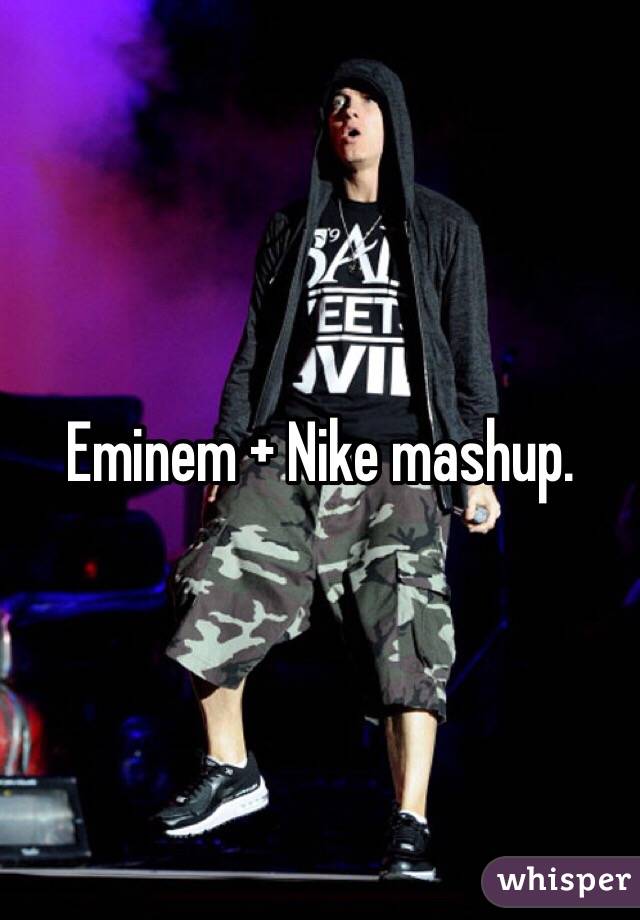 Eminem + Nike mashup. 