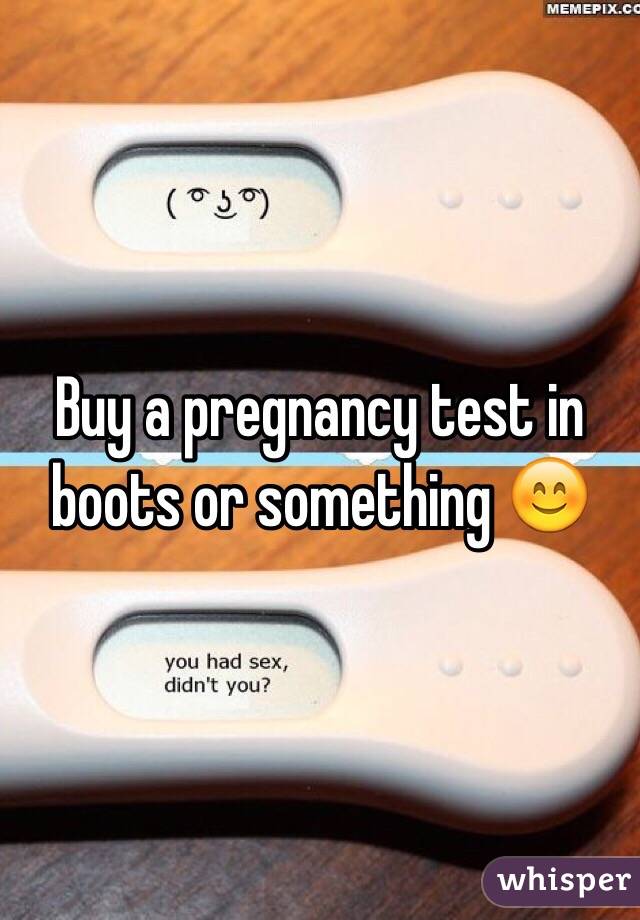 Buy a pregnancy test in boots or something 😊