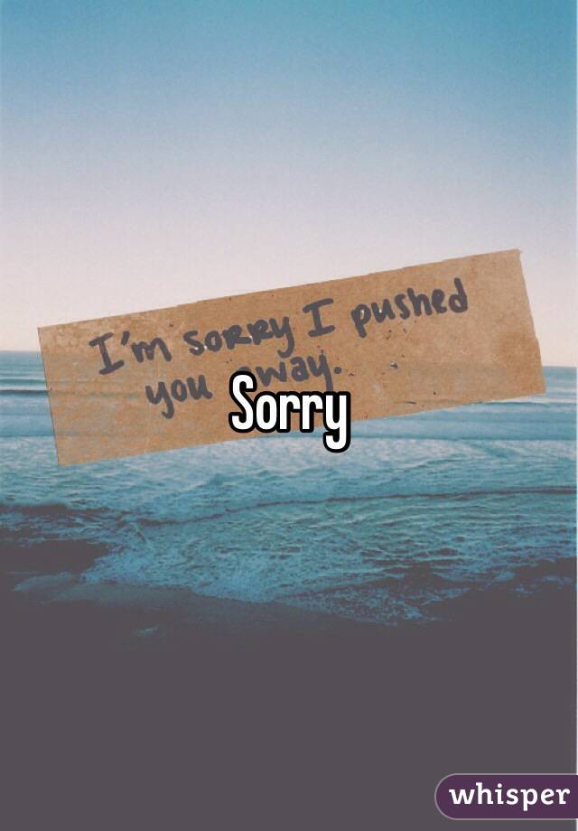 Sorry 