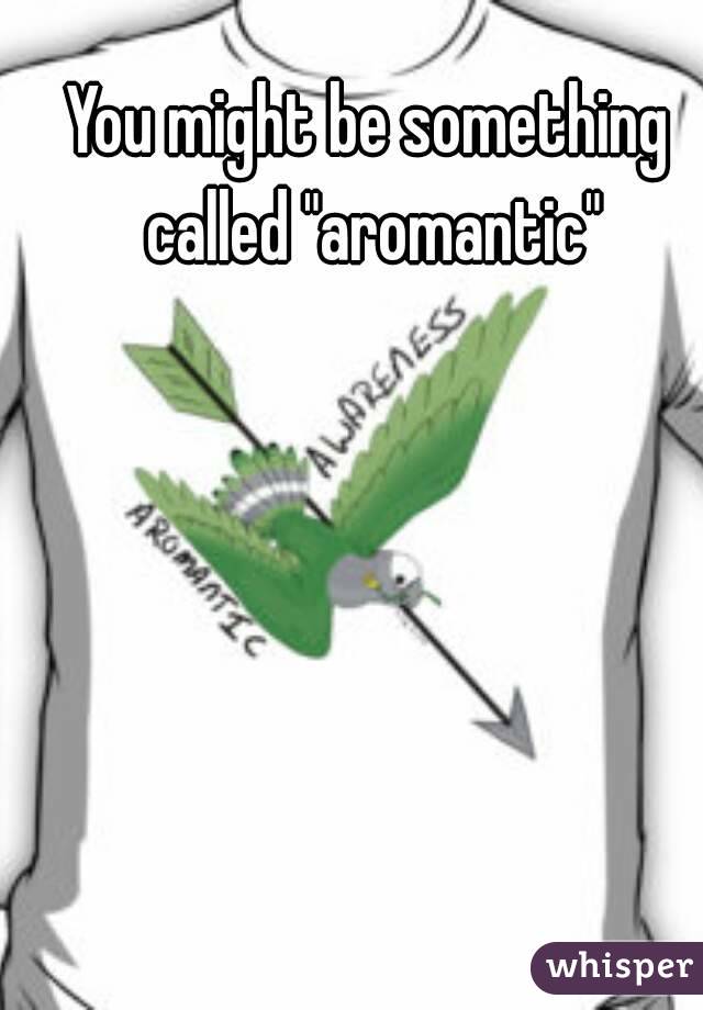 You might be something called "aromantic"