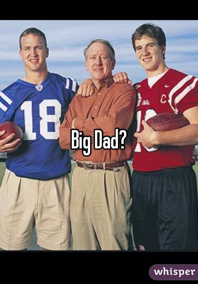 Big Dad?