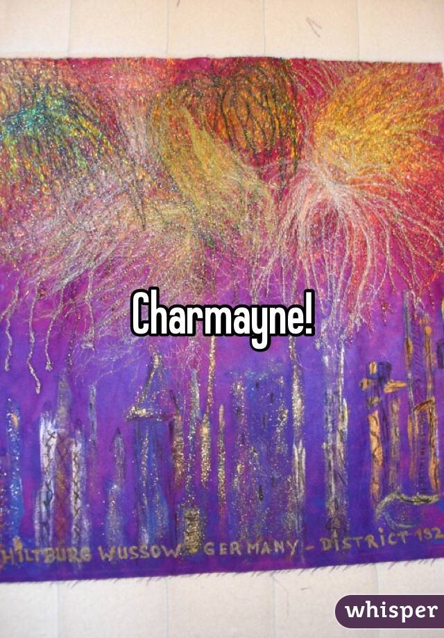 Charmayne! 
