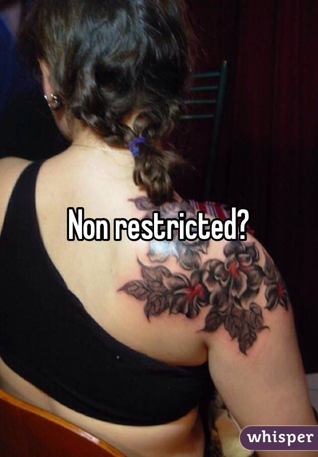 Non restricted?