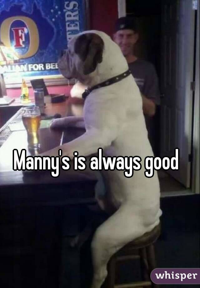 Manny's is always good
