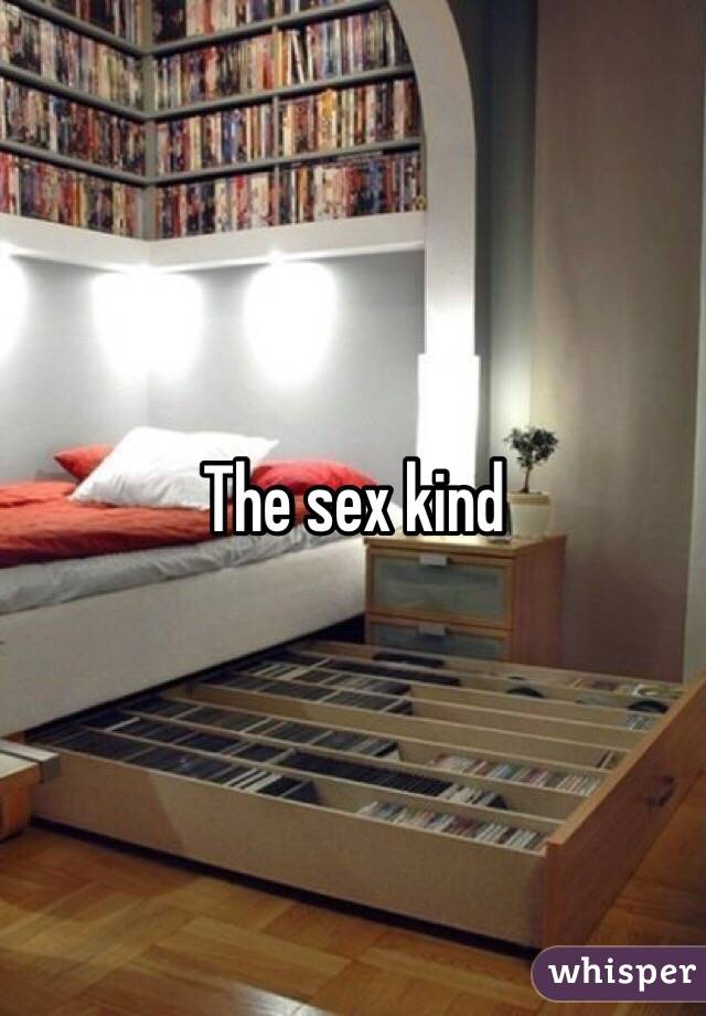 The sex kind