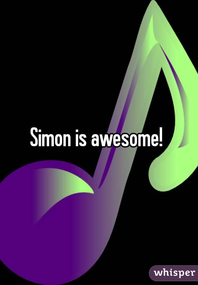 Simon is awesome! 