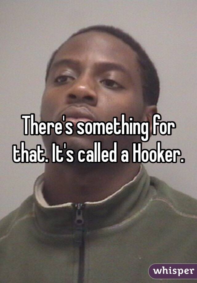 There's something for that. It's called a Hooker. 