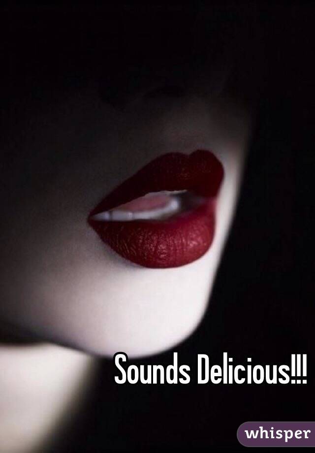 Sounds Delicious!!!